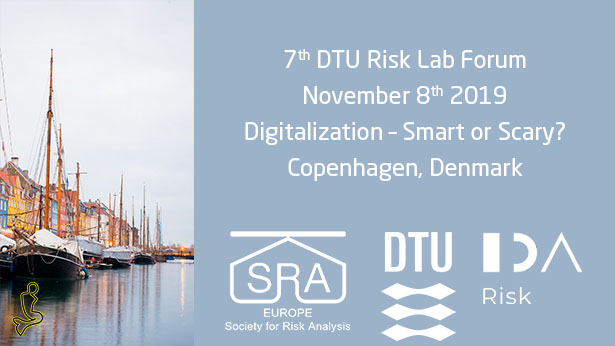 DTU RiskLab Forum “Digitalization – Smart or Scary?” (Included in 5th SRA Nordic Conference)