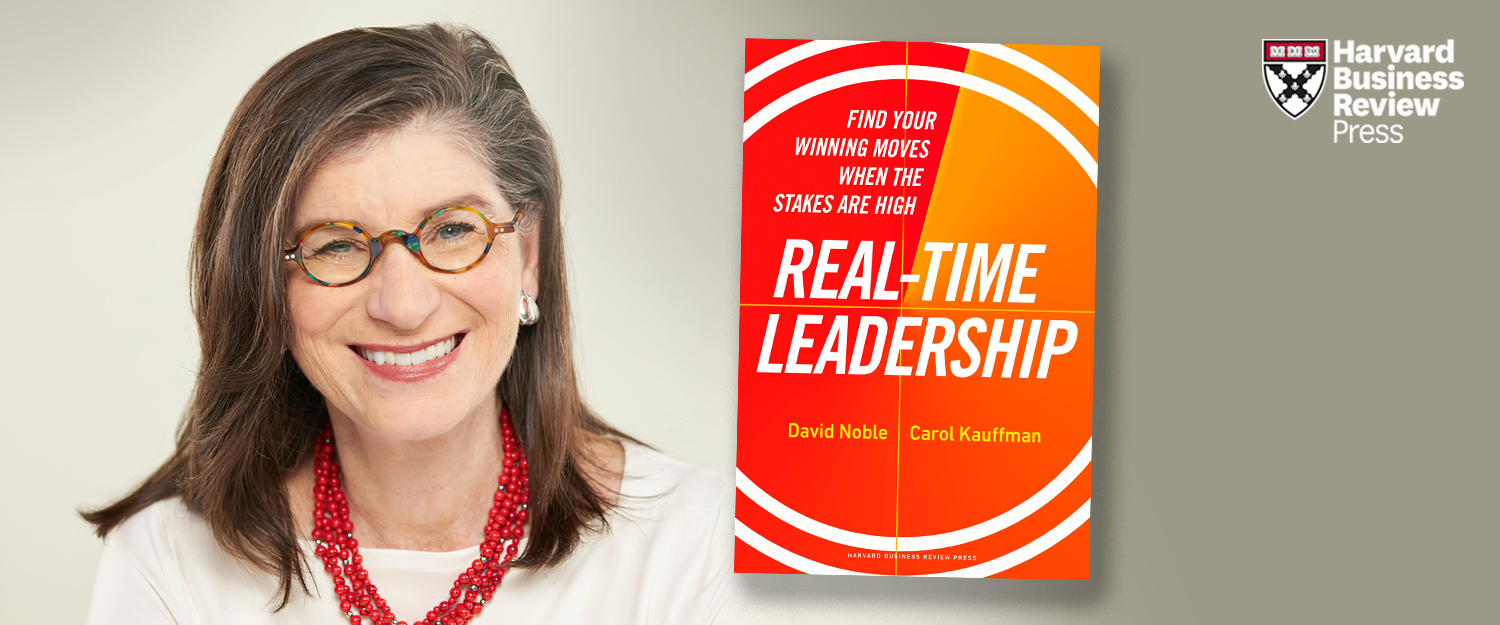 TakeAways: Real-Time Leadership – Find Your Winning Moves When the Stakes Are High