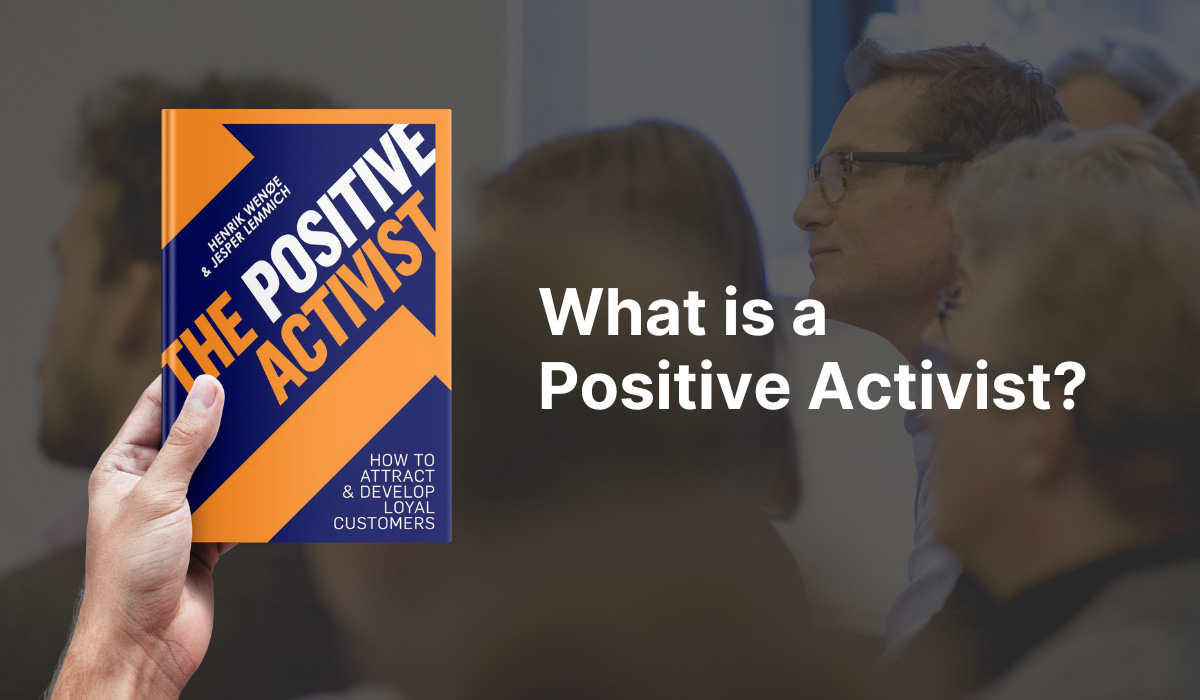 How to attract and develop loyal and satisfied customers - The Positive activist