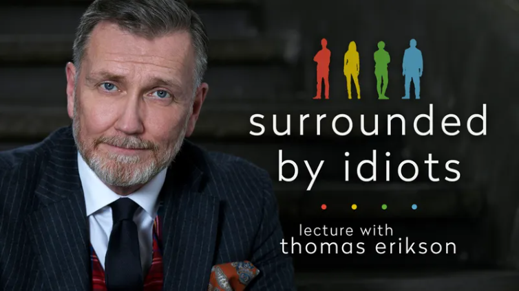 Surrounded by idiots - Foredrag med Thomas Erikson