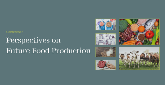 Perspectives in Future Food Production - including cellular foods