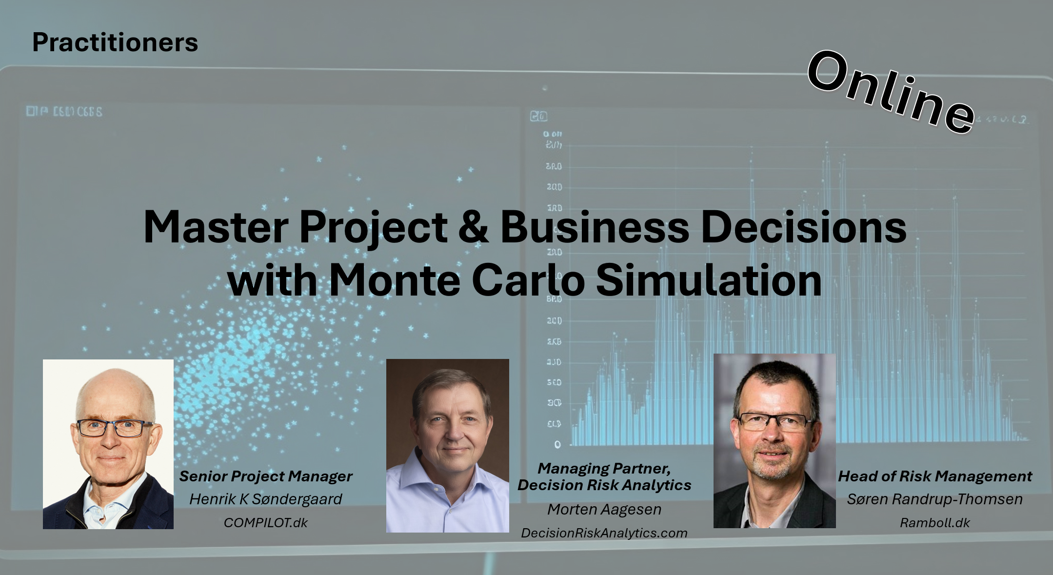 Online: Master Project & Business Decisions with Monte Carlo Simulation.