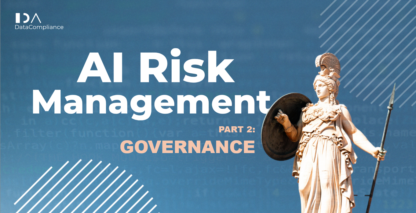AI Risk Management – kort og konkret, part 2: Governance
