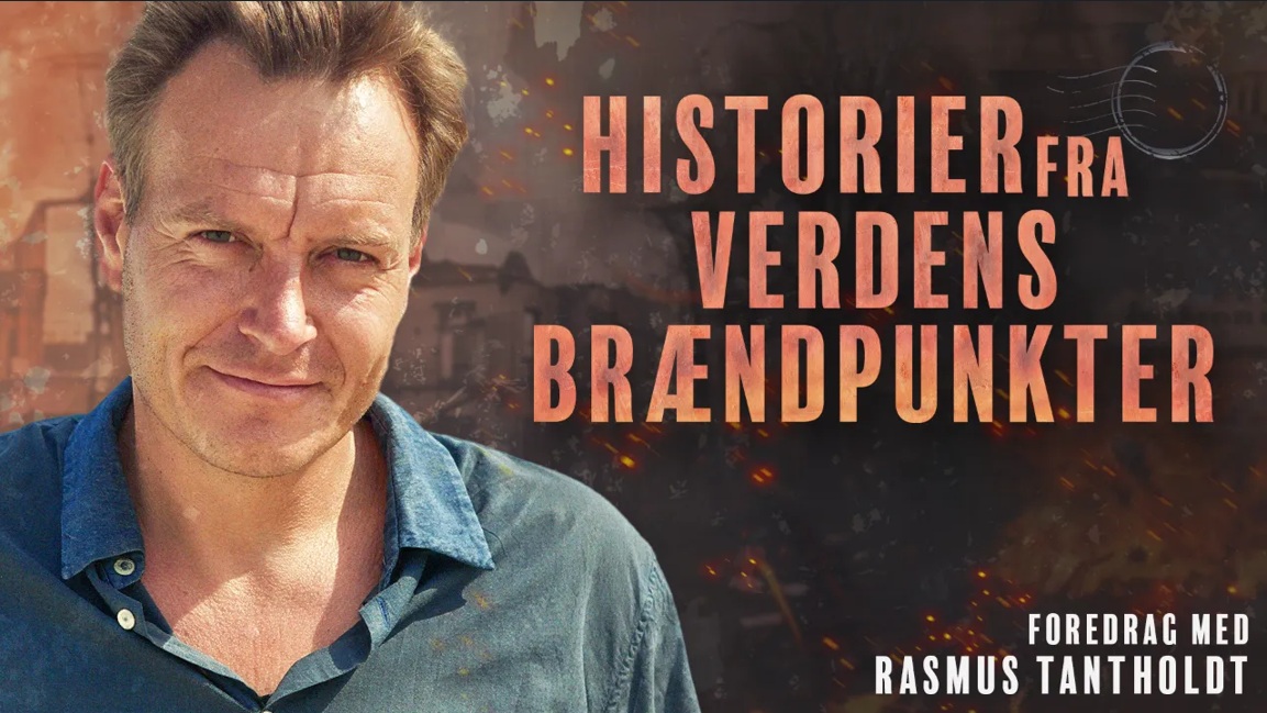 Historier fra verdens brændpunkter m. Rasmus Tantholdt